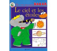 Dis-moi pourquoi Babar. Le Ciel et les Etoiles