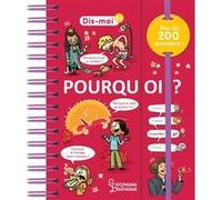 Dis-moi ! Pourquoi ? Isabelle Fougère (Auteur), Mélanie Allag (Illustration), Claire Brenier (Illustration), Denis Cauquetoux (Illustration), Pierre Laloge (Illustration), Loïc Méhée (Illustration)