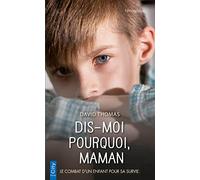 Dis-moi pourquoi, maman