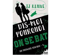 Dis-moi pourquoi on se bat Au premier regard, T4 - T.J. Klune - MxM Bookmark - broché - Roman