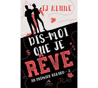 Dis-moi que je rêve: Au premier regard, T2