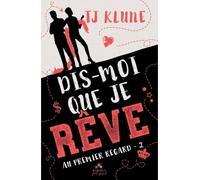 Dis-moi que je rêve Au premier regard, T2 - T.J. Klune - MxM Bookmark - broché - Roman