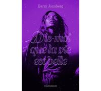 Dis-moi que la vie est belle Barry Jonsberg (Auteur), Faustina Fiore (Traduction)