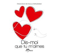Dis-Moi Que Tu M'aimes