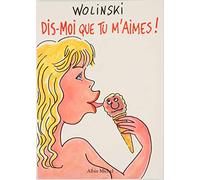 Dis-moi que tu m'aimes !