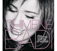 Chimène Badi – Dis-moi que tu m'aimes