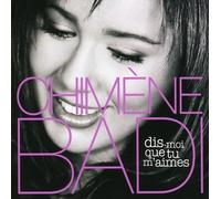 Dis Moi Que Tu M'Aimes by CHIMENE BADI (2005-01-11)