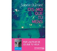 Dis-moi que tu mens