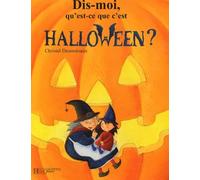 Dis-moi, qu'est-ce que c'est Halloween ?