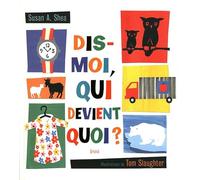 DIS-MOI, QUI DEVIENT QUOI ?