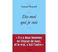Dis-moi qui je suis Couverture bleue - Samuel Brussell - Grasset - broché - Roman