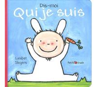 Dis-moi qui je suis - Liesbet Slegers - Mijade Eds - broché - Album éveil dès la naissance