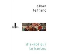 Dis-moi qui tu hantes Alban Lefranc (Auteur)
