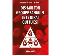 Dis-moi ton groupe sanguin, je te dirai qui tu es !