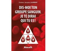 Dis-moi ton groupe sanguin, je te dirai qui tu es !
