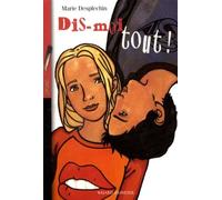 Dis-moi tout !