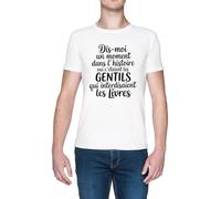 Dis-Moi Un Moment dans L’Histoire Où C’étaient Blanc Homme T-Shirt White Men's Tee