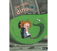 Dis-nous, dino... – Lune Bleue – Dès 6 ans – Nathan