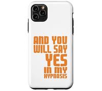 Dis Oui sous Hypnose Citation Humour Psychologie Coque pour iPhone 11 Pro Max