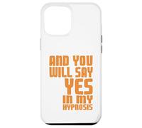 Dis Oui sous Hypnose Citation Humour Psychologie Coque pour iPhone 12 Pro Max