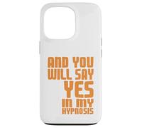 Dis Oui sous Hypnose Citation Humour Psychologie Coque pour iPhone 13 Pro