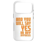 Dis Oui sous Hypnose Citation Humour Psychologie Coque pour iPhone 17 Pro