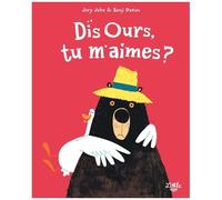 Dis Ours, Tu M'aimes ?