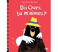 Dis ours, tu m'aimes ?