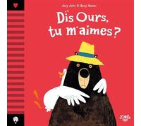 Dis Ours, tu m'aimes ? - Benji Davies - Little Urban - cartonné - Album jeunesse