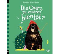 Dis ours, tu rentres bientôt ?