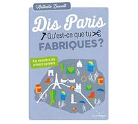 Dis, Paris, qu'est-ce que tu fabriques ?