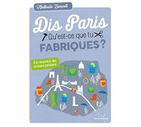 Dis, Paris, qu'est-ce que tu fabriques ?
