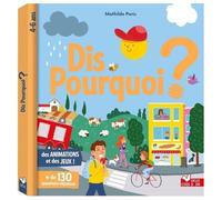 Mathilde Paris – Dis pourquoi ? – Livre avec animations – Cartonné
