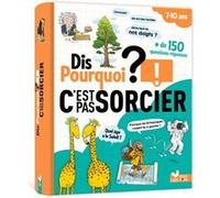 Dis pourquoi C'est pas sorcier