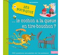 Dis pourquoi le cochon à la queue en tire bouchon ?