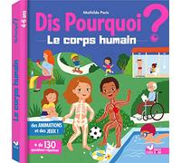 Dis pourquoi le corps humain - livre avec animations - Mathilde Paris - Deux Coqs D'or - cartonné - Document jeunesse