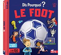 Dis pourquoi le foot
