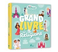 Dis Pourquoi - Le grand livre des religions
