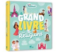 Dis Pourquoi - Le grand livre des religions - Sophie De Mullenheim - Deux Coqs D'or - cartonné - Document jeunesse