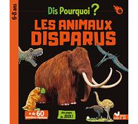 Eric Mathivet – Dis pourquoi : Les animaux disparus – Cartonné