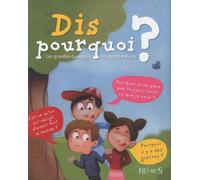 Dis pourquoi ? Les grandes questions des petits enfants