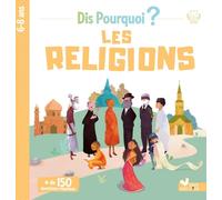 Dis Pourquoi Les religions