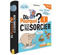 Dis Pourquoi ? - Spécial C'est pas Sorcier !