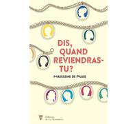 Dis, quand reviendras-tu ? - Madeleine de Place - La Martiniere Eds De - broché - Roman