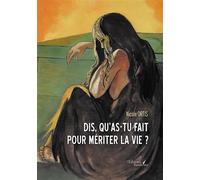 Dis, qu'as-tu fait pour mériter la vie ? - Nicole Ortis - Baudelaire - broché - Roman
