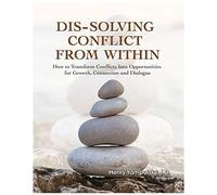 Dis-Solving Conflict From Within