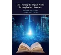 Dis/Trusting the Digital World in Imaginative Literature