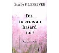 DIS, TU CROIS AU HASARD TOI ?