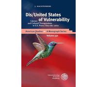 Dis/United States of Vulnerability: Literary and Cultural Transgressions in U.S. Poetry Since the 1960s