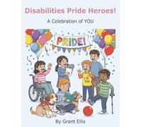 Disabilities Pride Heroes! A Celebration of YOU: A Fun & Empowering Coloring Book Honoring Uniqueness and Inclusion